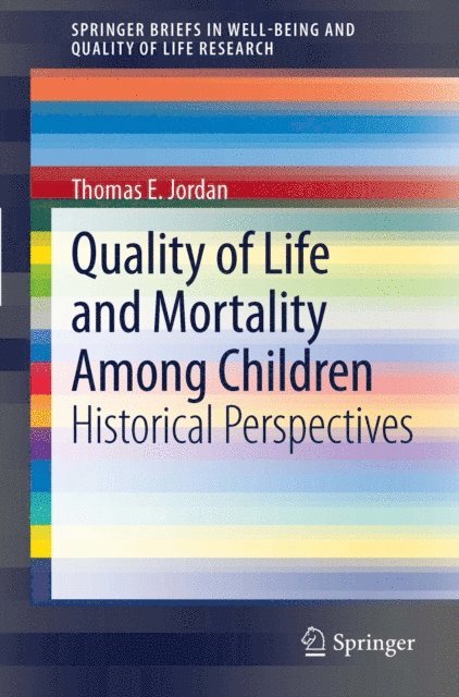 Thomas E. Jordan - Quality of Life and Mortality Among Children, E-bok