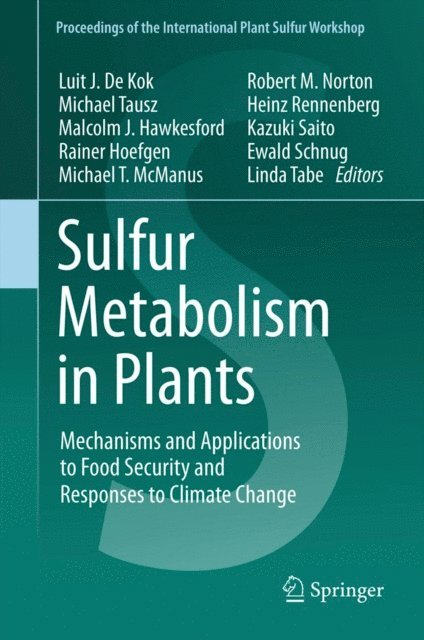 Linda Tabe, Ewald Schnug, Kazuki Saito, Heinz Rennenberg, Robert Norton, Michael T. McManus, Rainer Hoefgen, Malcolm J. Hawkesford, Michael Tausz, Luit J. De Kok - Sulfur Metabolism in Plants, E-bok