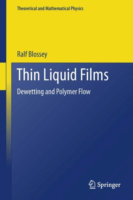 Ralf Blossey - Thin Liquid Films, E-bok