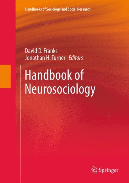 Jonathan H. Turner, David D. Franks - Handbook of Neurosociology, E-bok