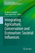 Integrating Agriculture, Conservation and Ecotourism: Societal Influences