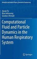Computational Fluid and Particle Dynamics in the Human Respiratory System