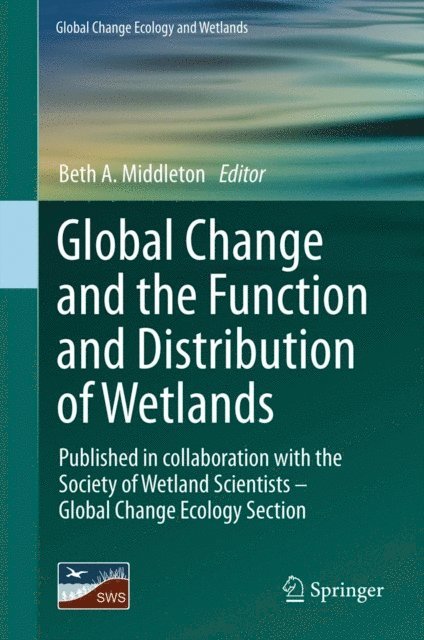 Beth A. Middleton - Global Change and the Function and Distribution of Wetlands, E-bok