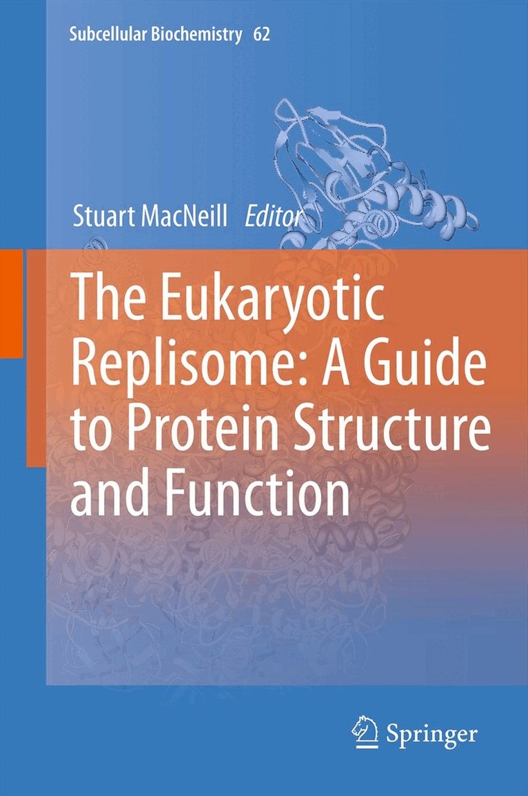 Eukaryotic Replisome: a Guide to Protein Structure and Function