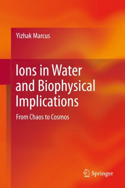 Yizhak Marcus - Ions in Water and Biophysical Implications, E-bok