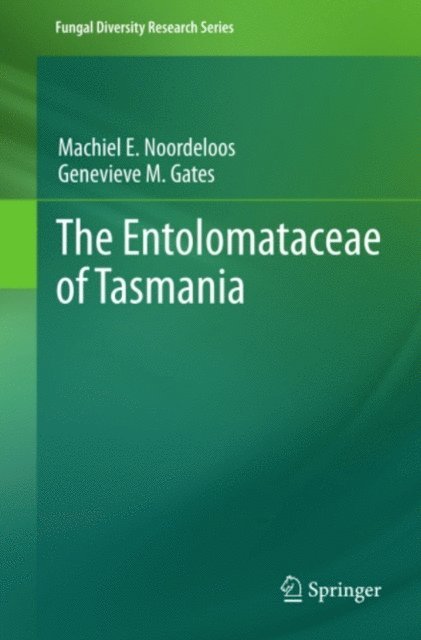 Genevieve M. Gates, machiel noordeloos - Entolomataceae of Tasmania, E-bok