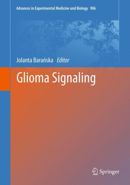 Jolanta Baranska - Glioma Signaling, E-bok