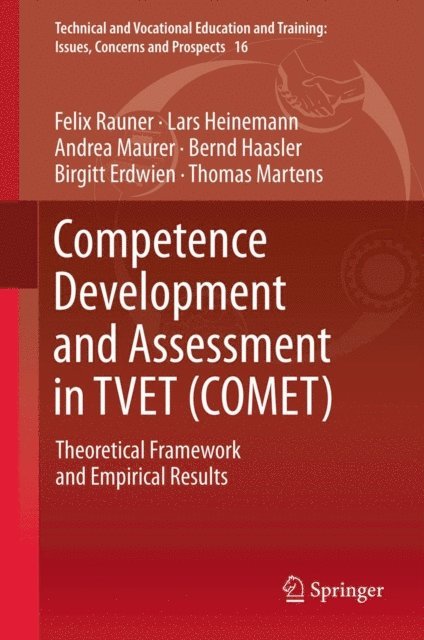 Bernd Haasler, Andrea Maurer, Lars Heinemann, Felix Rauner - Competence Development and Assessment in TVET (COMET), E-bok