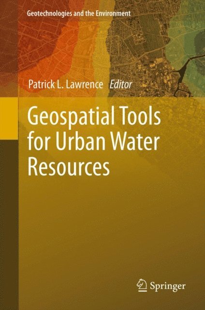 Patrick L. Lawrence - Geospatial Tools for Urban Water Resources, E-bok