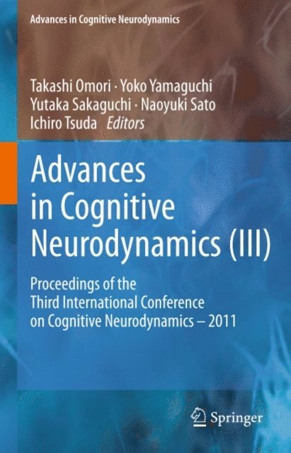 Yoko Yamaguchi - Advances in Cognitive Neurodynamics (III), E-bok