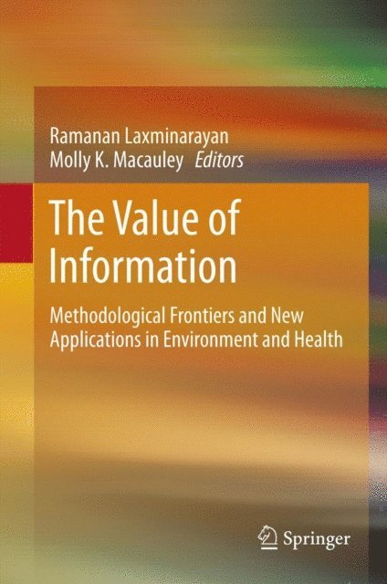 Molly K. Macauley, Ramanan Laxminarayan - Value of Information, E-bok