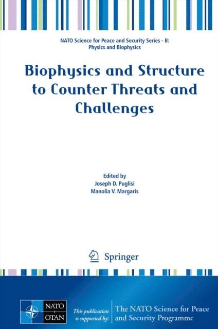 Manolia V. Margaris, Joseph D. Puglisi - Biophysics and Structure to Counter Threats and Challenges, E-bok