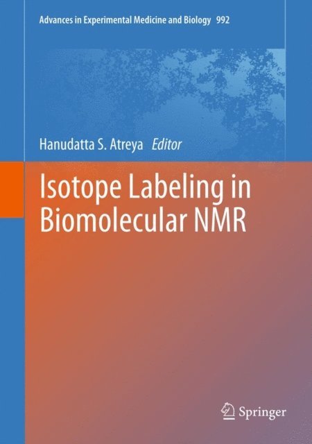 Hanudatta S. Atreya - Isotope labeling in Biomolecular NMR, E-bok