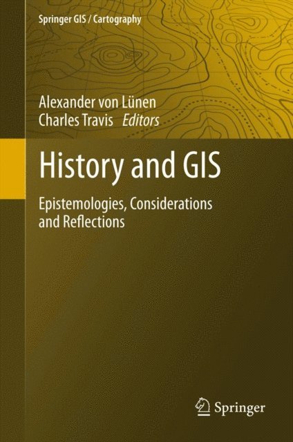 Charles Travis, Alexander Lunen - History and GIS, E-bok