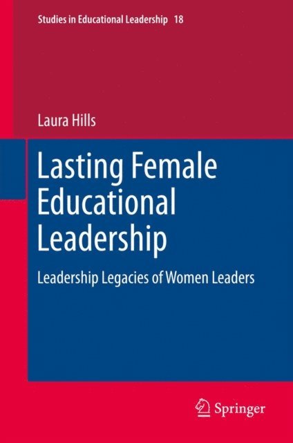 Laura Hills - Lasting Female Educational Leadership, E-bok