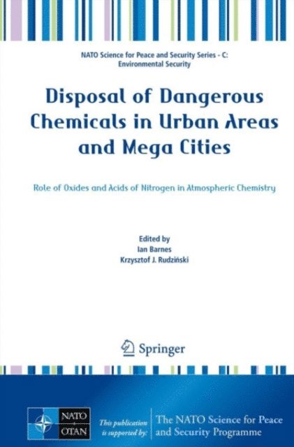 Krzysztof J. Rudzinski, Ian Barnes - Disposal of Dangerous Chemicals in Urban Areas and Mega Cities, E-bok