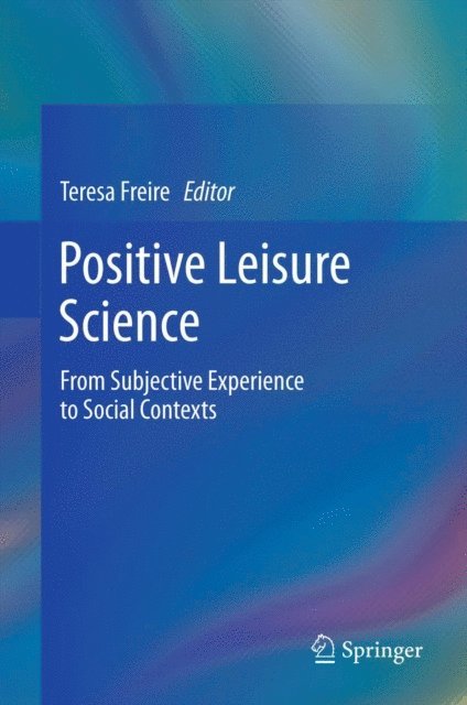 Teresa Freire - Positive Leisure Science, E-bok