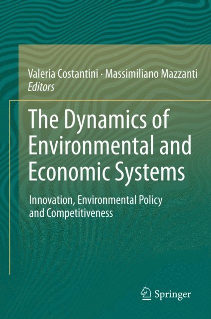 Massimiliano Mazzanti, Valeria Costantini - Dynamics of Environmental and Economic Systems, E-bok