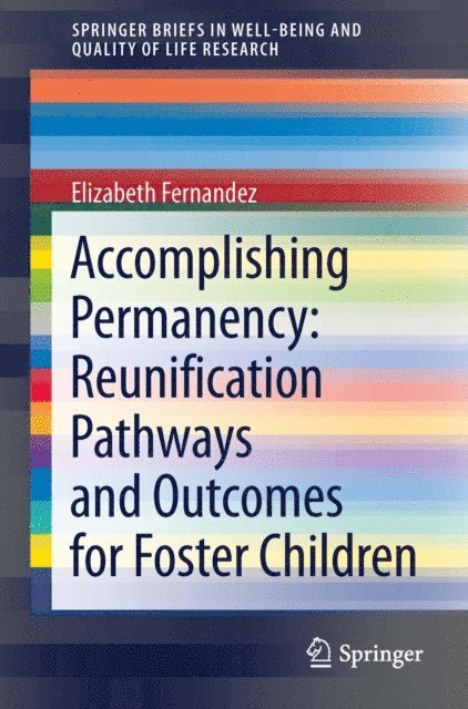 Elizabeth Fernandez - Accomplishing Permanency: Reunification Pathways and Outcomes for Foster Children, E-bok