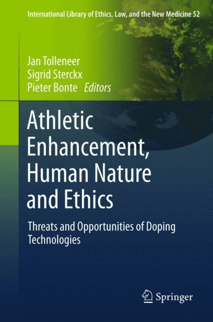 Pieter Bonte, Sigrid Sterckx, Jan Tolleneer - Athletic Enhancement, Human Nature and Ethics, E-bok