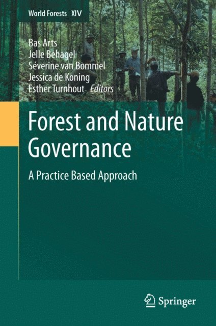 Esther Turnhout, Jessica de Koning, Severine van Bommel, Jelle Behagel, Bas Arts - Forest and Nature Governance, E-bok