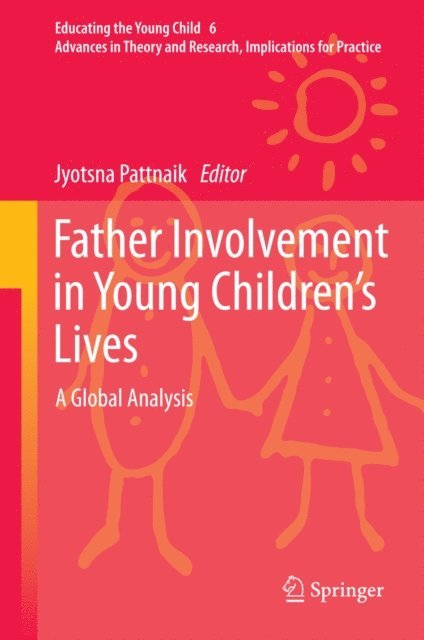 Jyotsna Pattnaik - Father Involvement in Young Children's Lives, E-bok