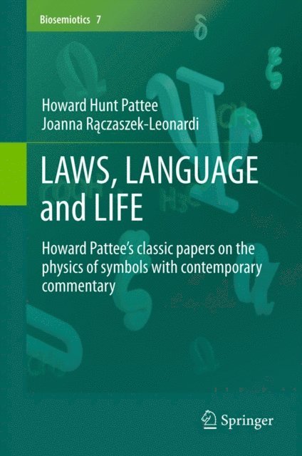 Joanna Raczaszek-Leonardi, Howard Hunt Pattee - LAWS, LANGUAGE and LIFE, E-bok