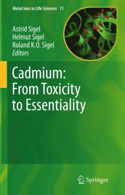 Roland KO Sigel, Helmut Sigel, Astrid Sigel - Cadmium: From Toxicity to Essentiality, E-bok