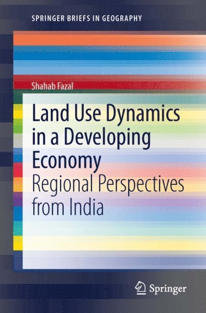 Shahab Fazal - Land Use Dynamics in a Developing Economy, E-bok