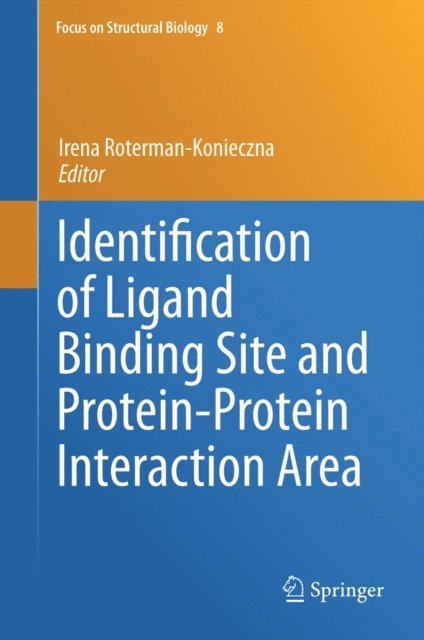 Irena Roterman-Konieczna - Identification of Ligand Binding Site and Protein-Protein Interaction Area, E-bok
