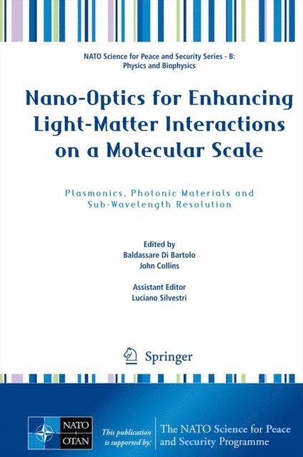 John Collins, Baldassare Di Bartolo - Nano-Optics for Enhancing Light-Matter Interactions on a Molecular Scale, E-bok