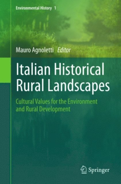 Mauro Agnoletti - Italian Historical Rural Landscapes, E-bok