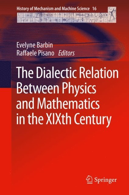Raffaele Pisano, Evelyne Barbin - Dialectic Relation Between Physics and Mathematics in the XIXth Century, E-bok