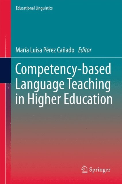 Maria Luisa Perez Canado - Competency-based Language Teaching in Higher Education, E-bok
