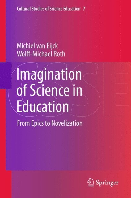 Wolff-Michael Roth, Michiel van Eijck - Imagination of Science in Education, E-bok