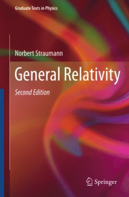 Norbert Straumann - General Relativity, E-bok