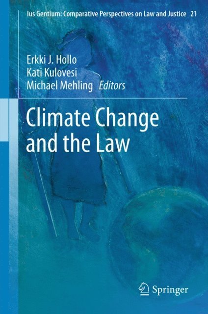 Michael Mehling, Kati Kulovesi, Erkki J. Hollo - Climate Change and the Law, E-bok