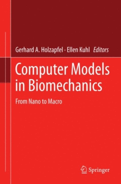 Ellen Kuhl, Gerhard A. Holzapfel - Computer Models in Biomechanics, E-bok