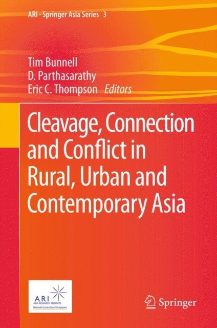 Eric C. Thompson, D. Parthasarathy, Tim Bunnell - Cleavage, Connection and Conflict in Rural, Urban and Contemporary Asia, E-bok
