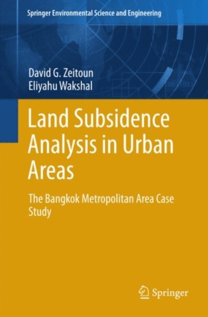 Eliyahu Wakshal, David G. Zeitoun - Land Subsidence Analysis in Urban Areas, E-bok