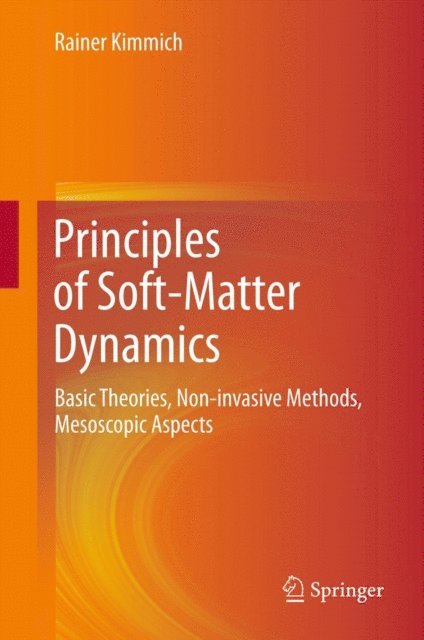 Rainer Kimmich - Principles of Soft-Matter Dynamics, E-bok