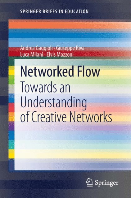 Elvis Mazzoni, Luca Milani, Giuseppe Riva, Andrea Gaggioli - Networked Flow, E-bok