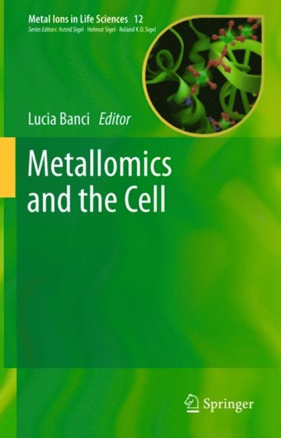 Lucia Banci - Metallomics and the Cell, E-bok