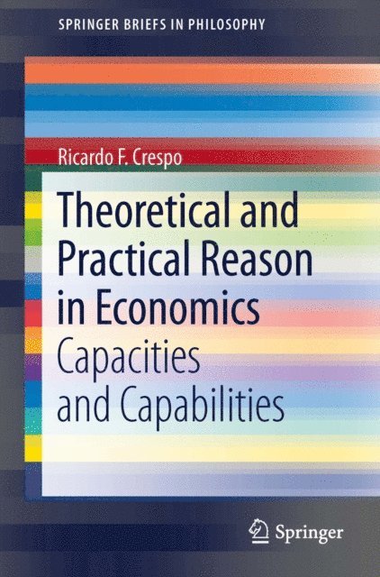 Ricardo F. Crespo - Theoretical and Practical Reason in Economics, E-bok