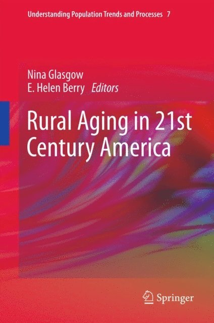 E. Helen Berry, Nina Glasgow - Rural Aging in 21st Century America, E-bok