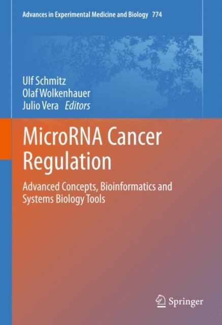 Julio Vera, Olaf Wolkenhauer, Ulf Schmitz - MicroRNA Cancer Regulation, E-bok