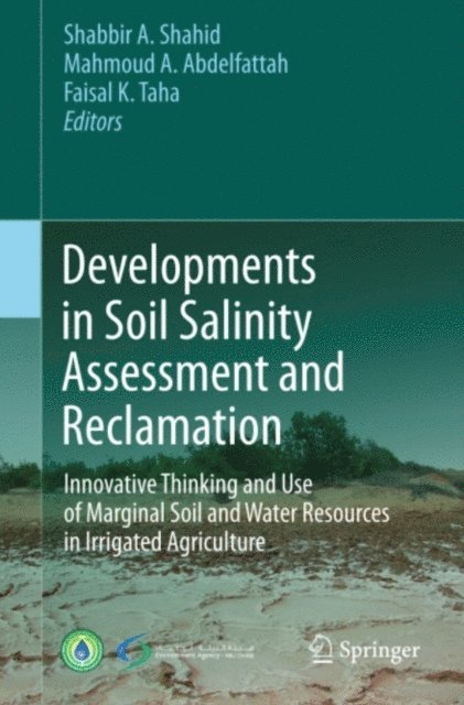 Faisal K. Taha, Mahmoud A. Abdelfattah, Shabbir A. Shahid - Developments in Soil Salinity Assessment and Reclamation, E-bok