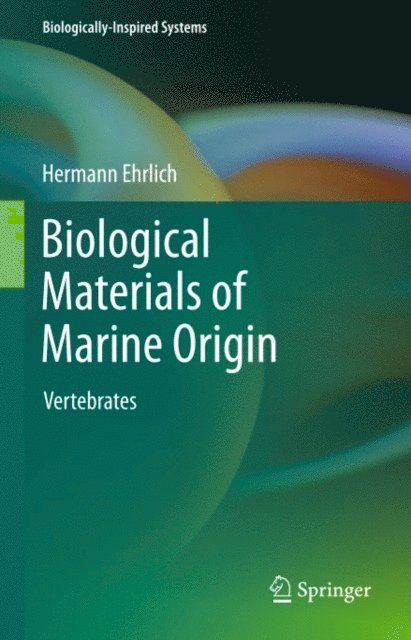 Hermann Ehrlich - Biological Materials of Marine Origin, E-bok