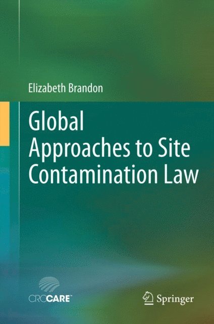 Elizabeth Brandon - Global Approaches to Site Contamination Law, E-bok