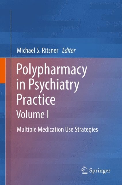 Michael S Ritsner - Polypharmacy in Psychiatry Practice, Volume I, E-bok